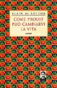 Come Proust può cambiarvi la vita