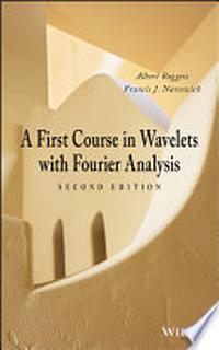 A First Course in Wavelets with Fourier Analysis